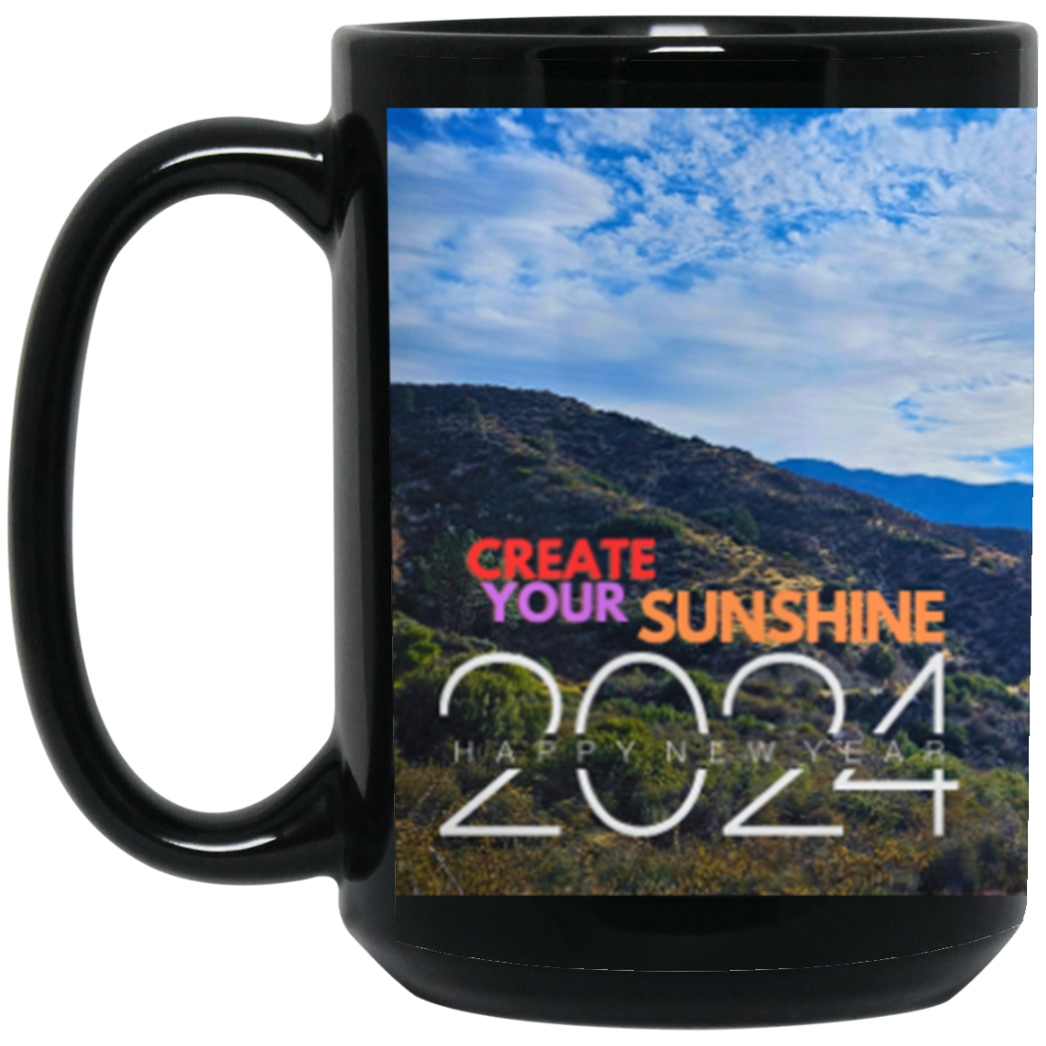 Create Your Sunshine | Wrap Around | Black | White Ceramic Mug