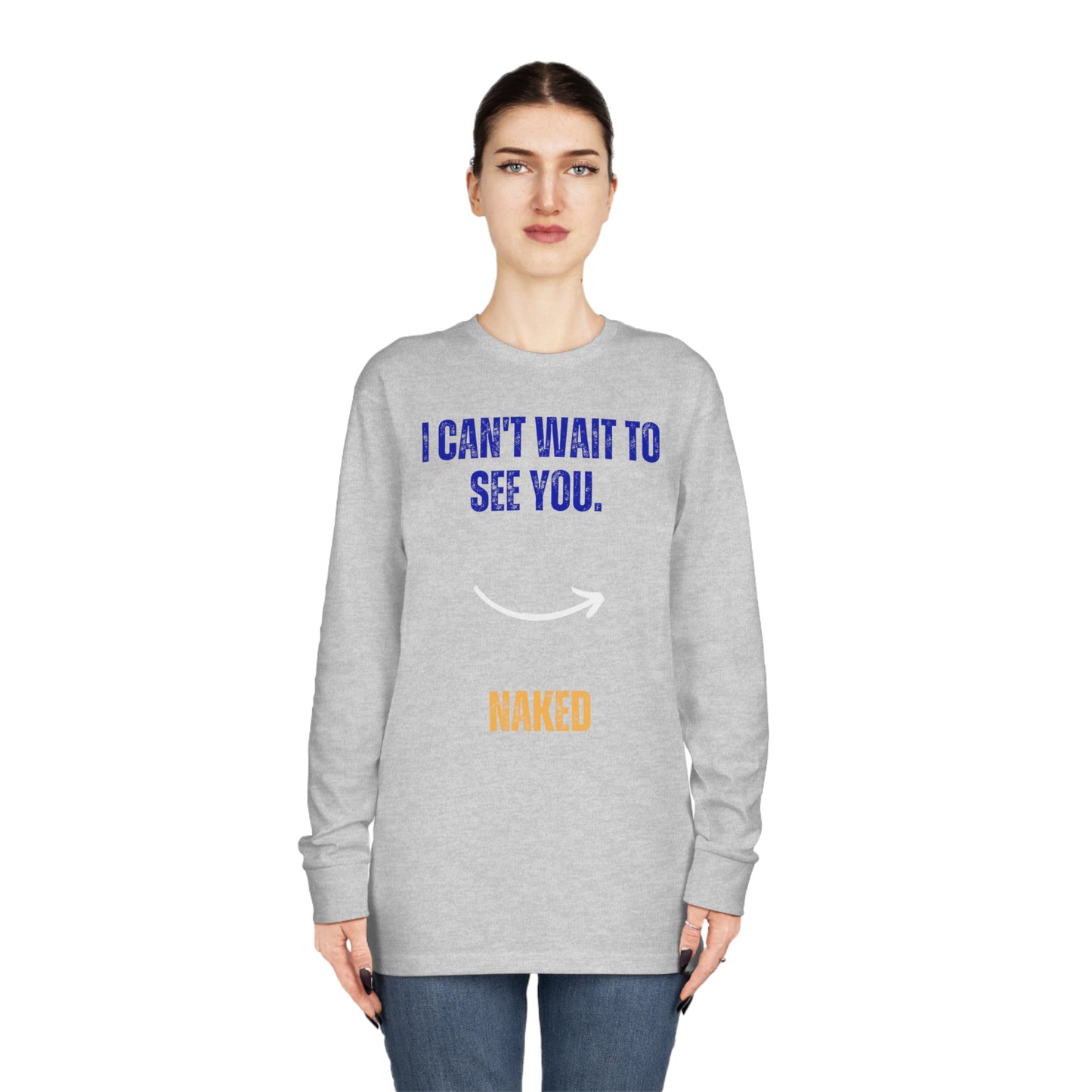 I Can't Wait To See You Unisex Long Sleeve Crewneck Tee