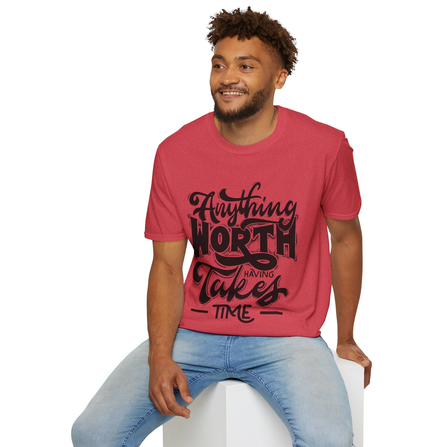 Anything Worth Having Takes Time Unisex Softstyle T-Shirt