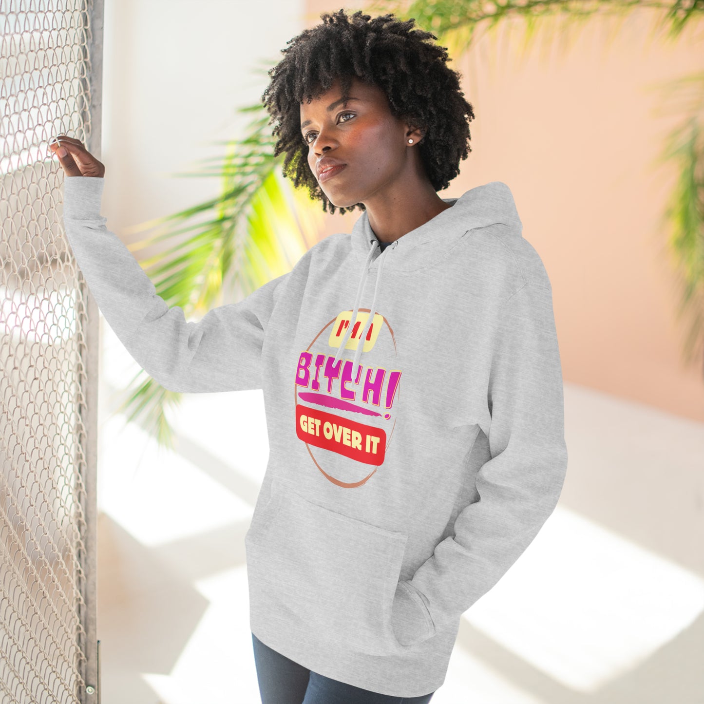 I'm a Bitch Get Over It Unisex Premium Pullover Hoodie