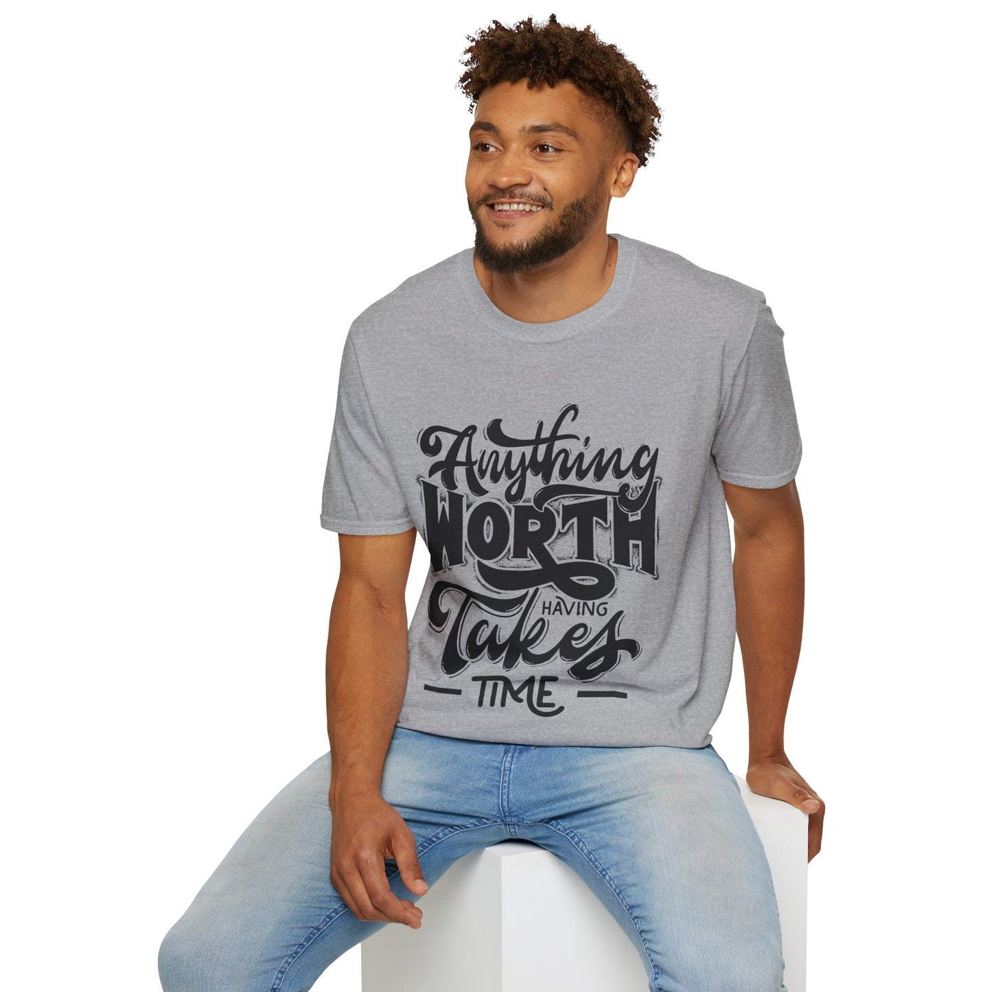 Anything Worth Having Takes Time Unisex Softstyle T-Shirt