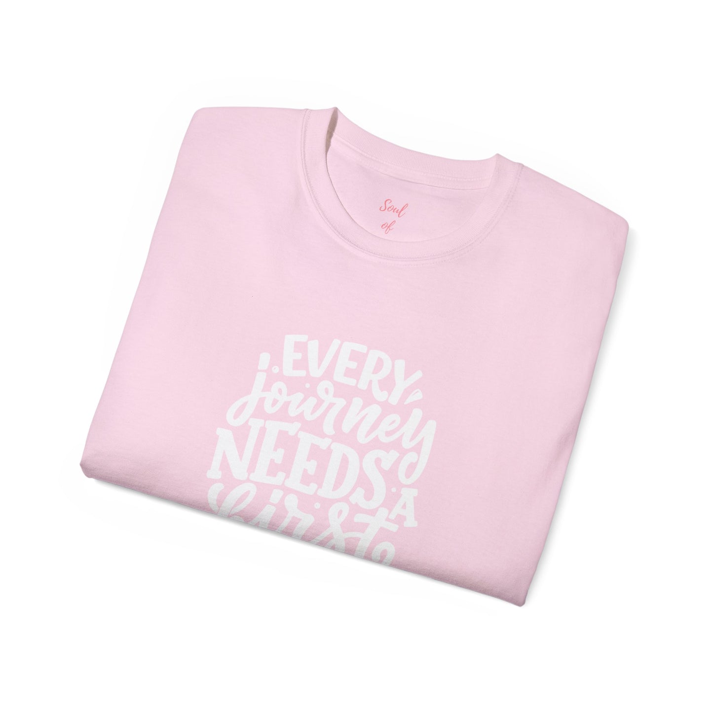 Every Journey Need First Step Unisex Ultra Cotton Tee