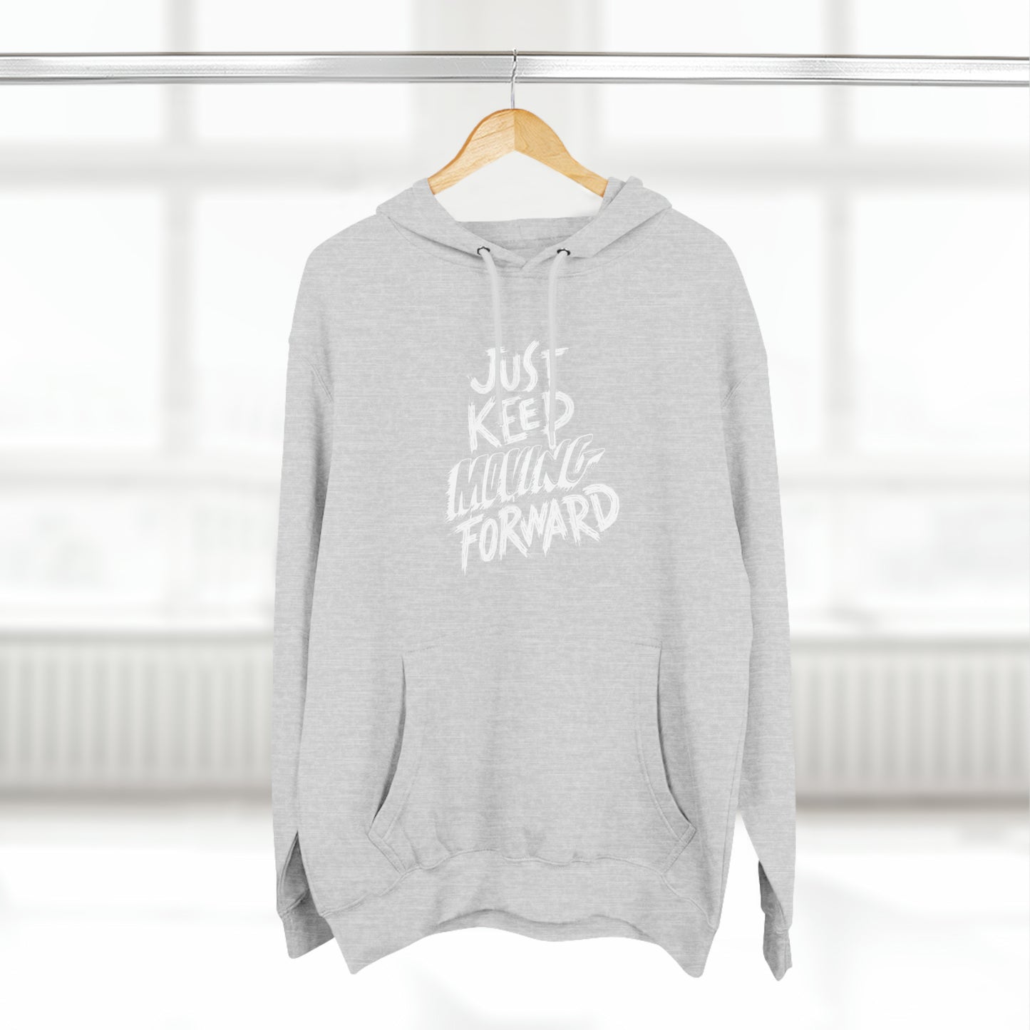 Just Keep Moving Forward Unisex Premium Pullover Hoodie