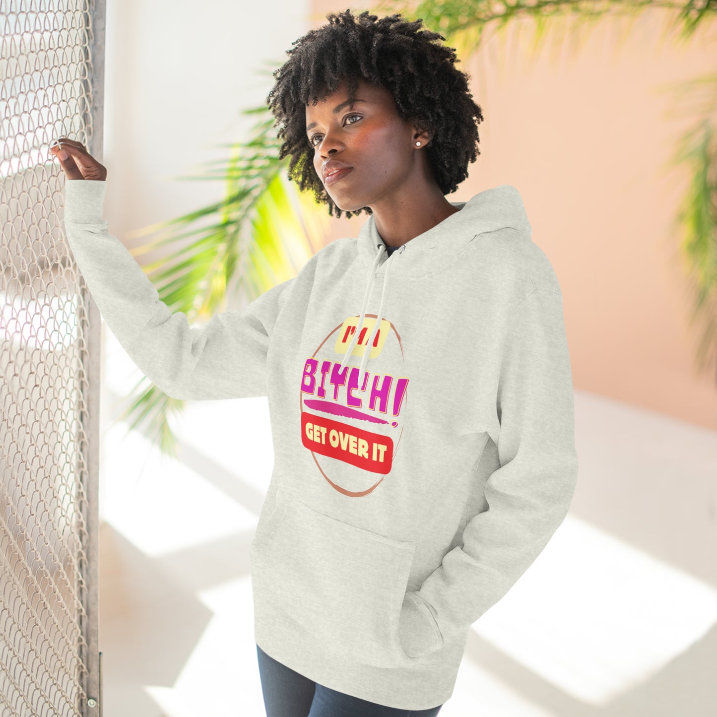 I'm a Bitch Get Over It Unisex Premium Pullover Hoodie