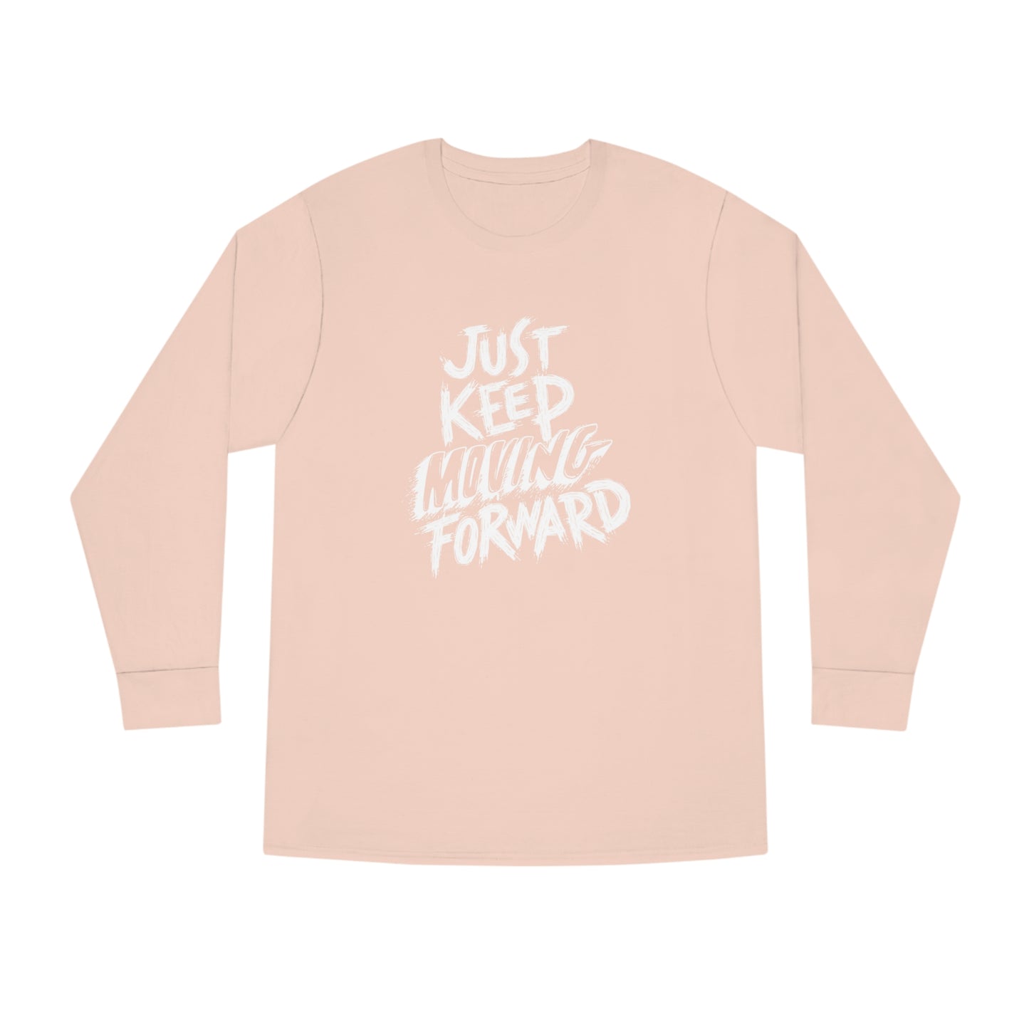 Just Keep Moving Forward Unisex Long Sleeve Crewneck Tee