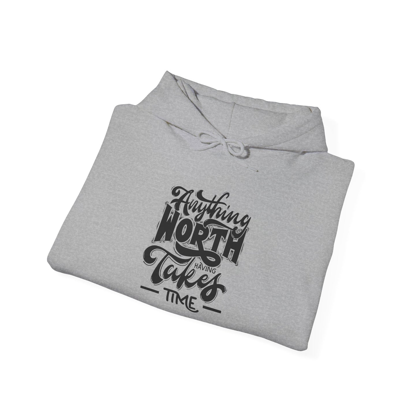 Anything Worth Having Time Unisex Heavy Blend™ Hooded Sweatshirt