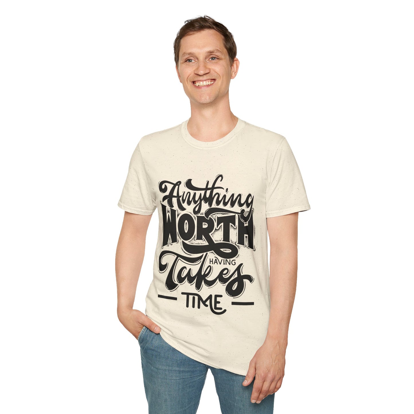 Anything Worth Having Takes Time Unisex Softstyle T-Shirt