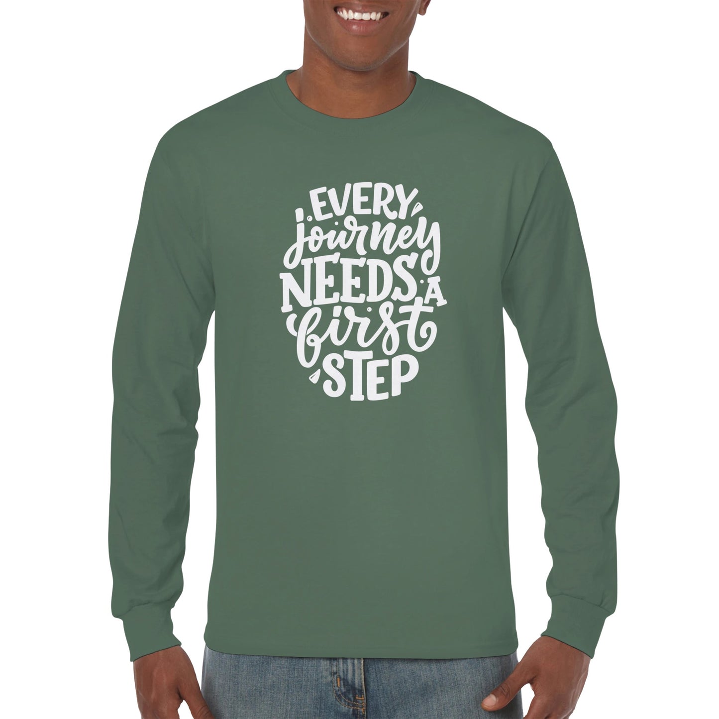 Every Journey Need A First Step Classic Unisex Long sleeve T-shirt