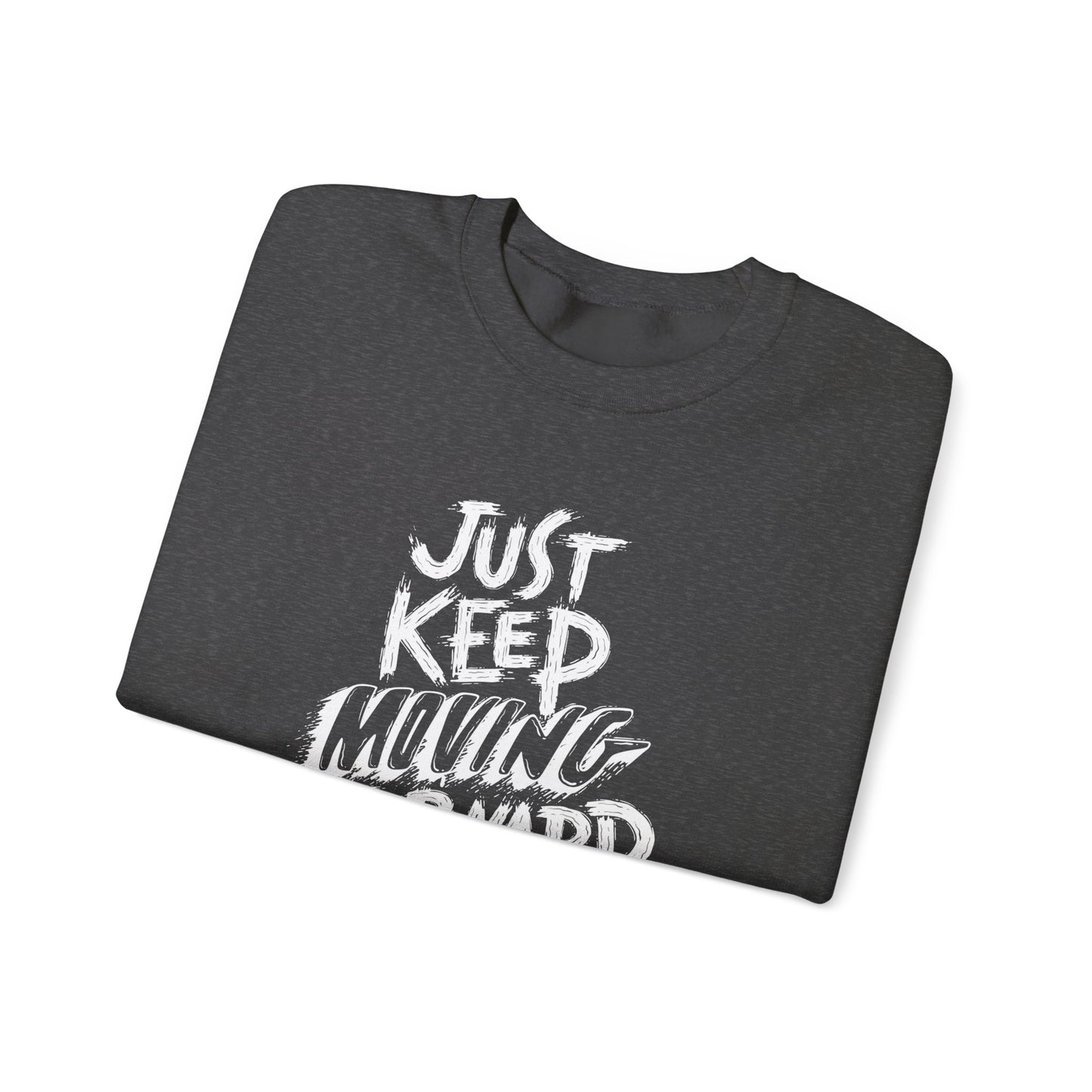 Just Keep Moving Forward Unisex Heavy Blend™ Crewneck Sweatshirt