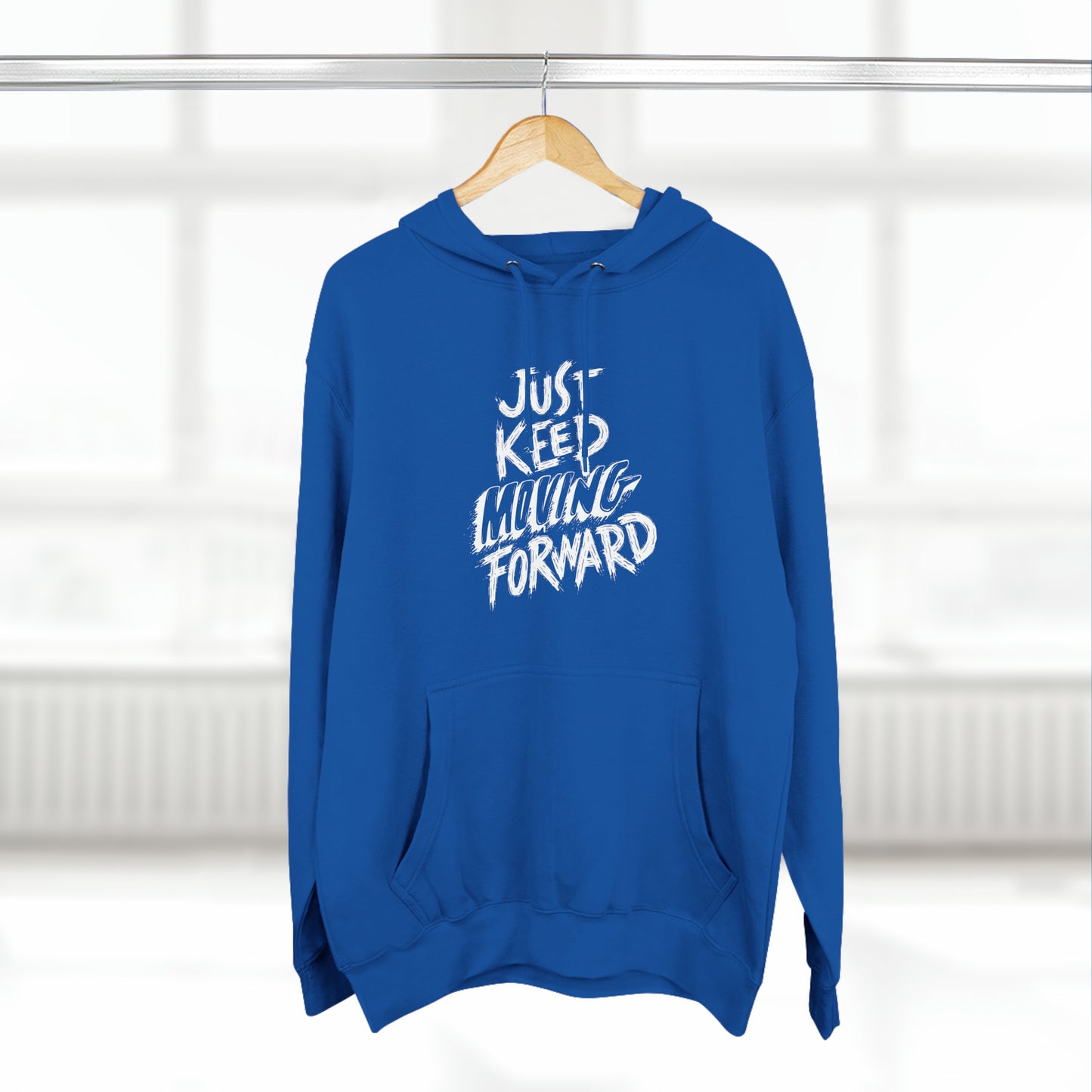 Just Keep Moving Forward Unisex Premium Pullover Hoodie