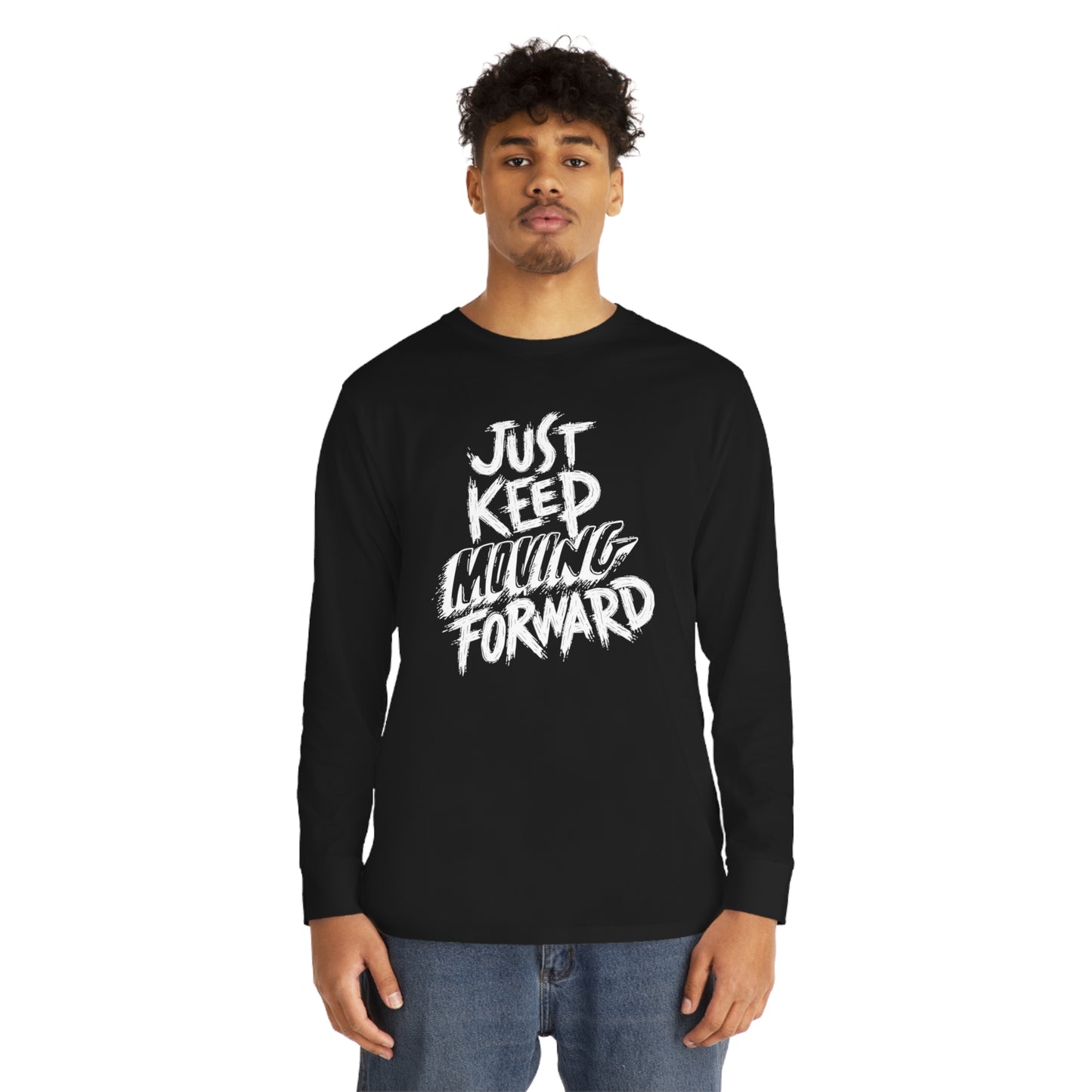 Just Keep Moving Forward Unisex Long Sleeve Crewneck Tee