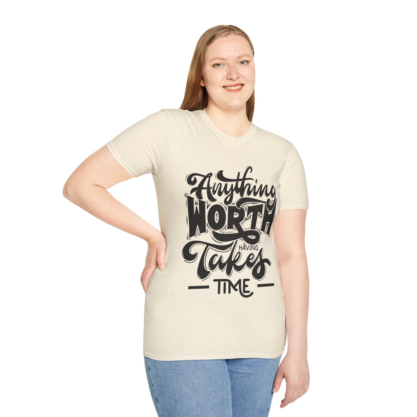 Anything Worth Having Takes Time Unisex Softstyle T-Shirt