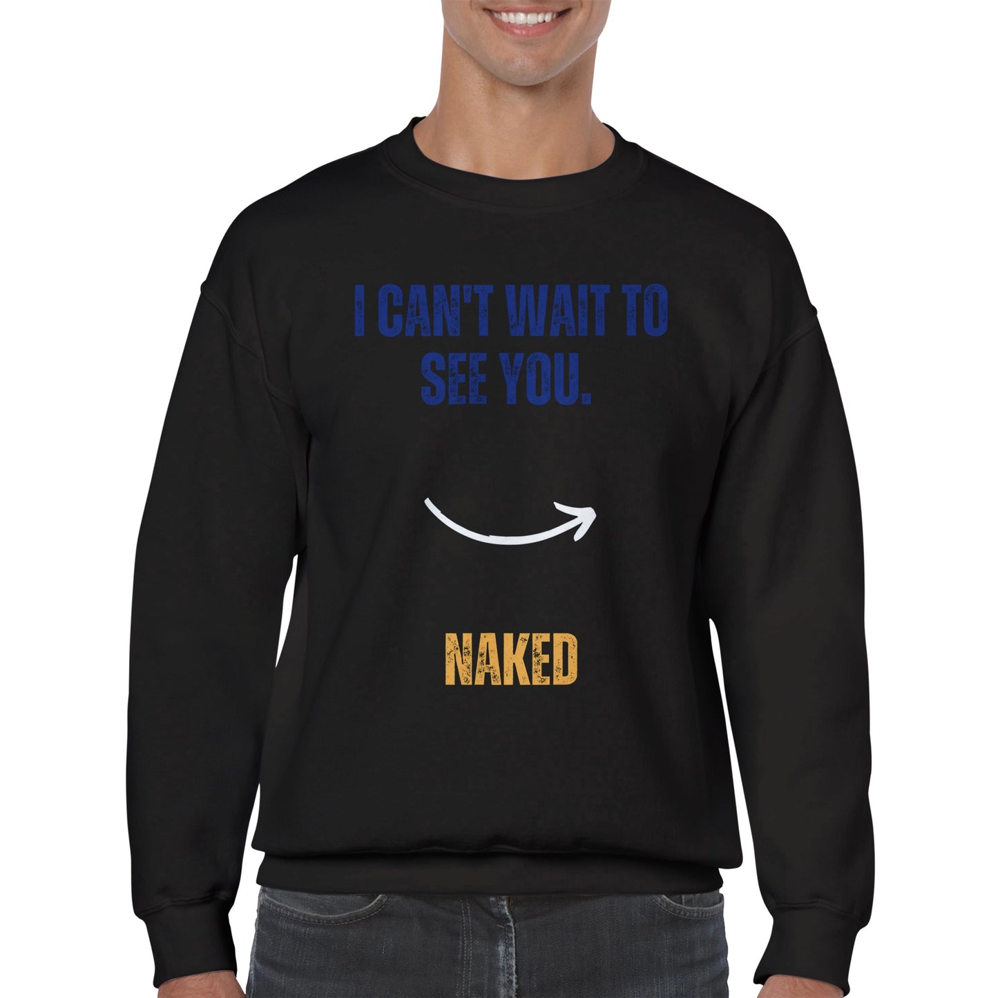 I Can't Wait To See You Unisex Crewneck Sweatshirt | Funny | memes |