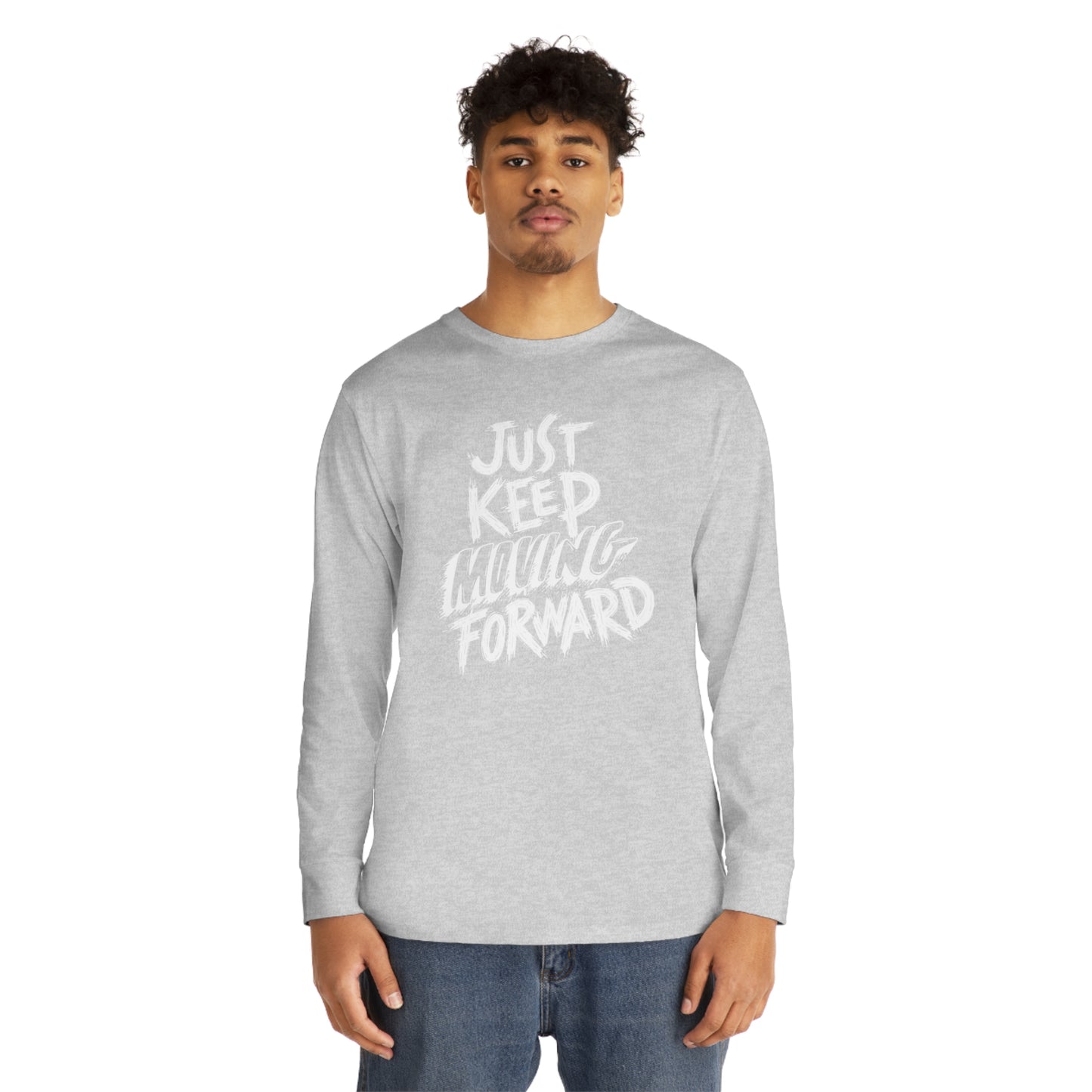 Just Keep Moving Forward Unisex Long Sleeve Crewneck Tee