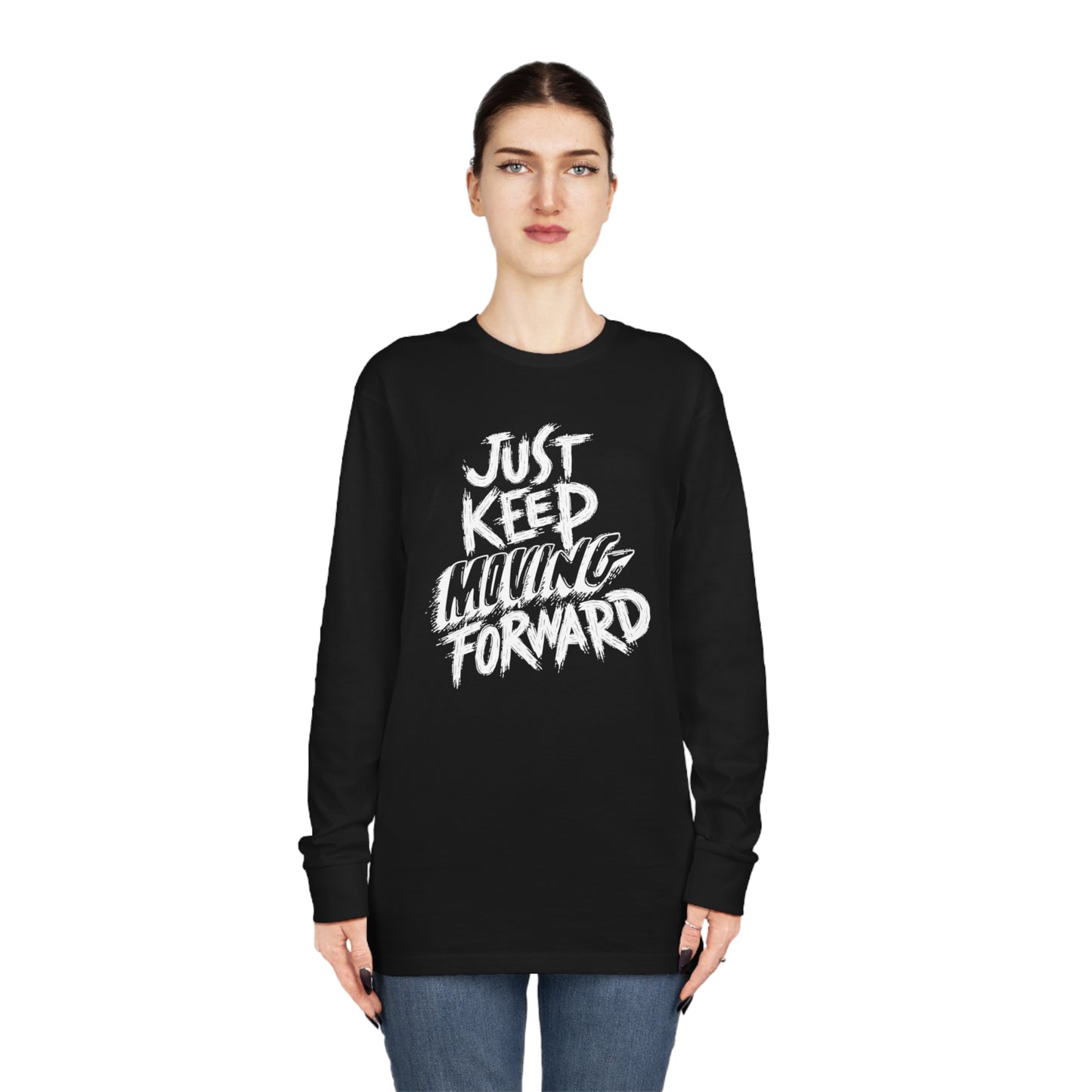 Just Keep Moving Forward Unisex Long Sleeve Crewneck Tee