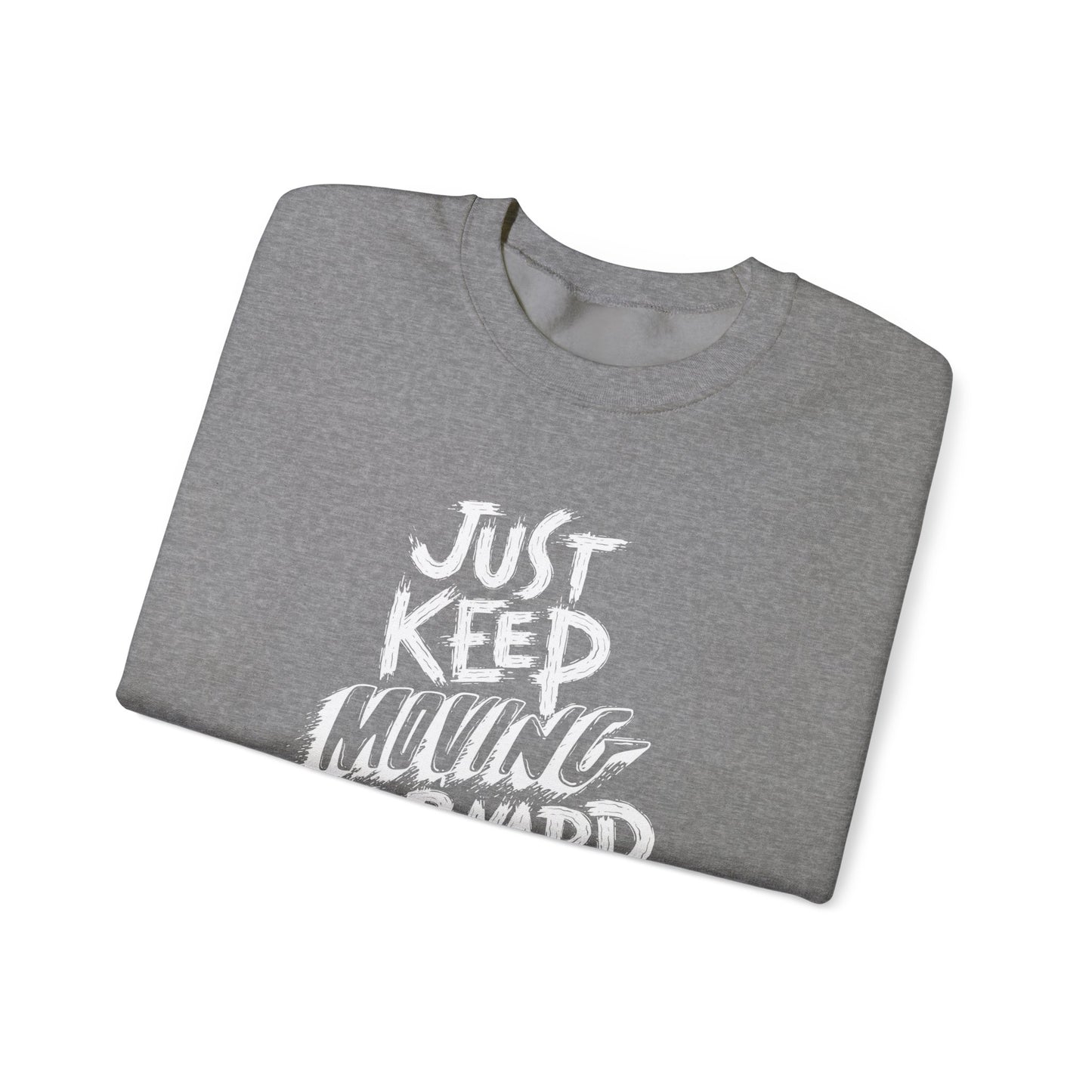 Just Keep Moving Forward Unisex Heavy Blend™ Crewneck Sweatshirt