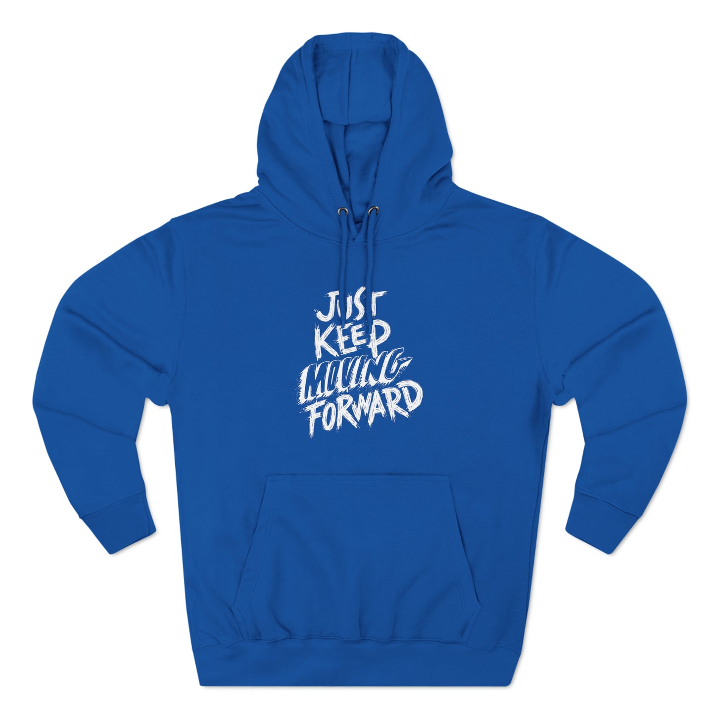 Just Keep Moving Forward Unisex Premium Pullover Hoodie