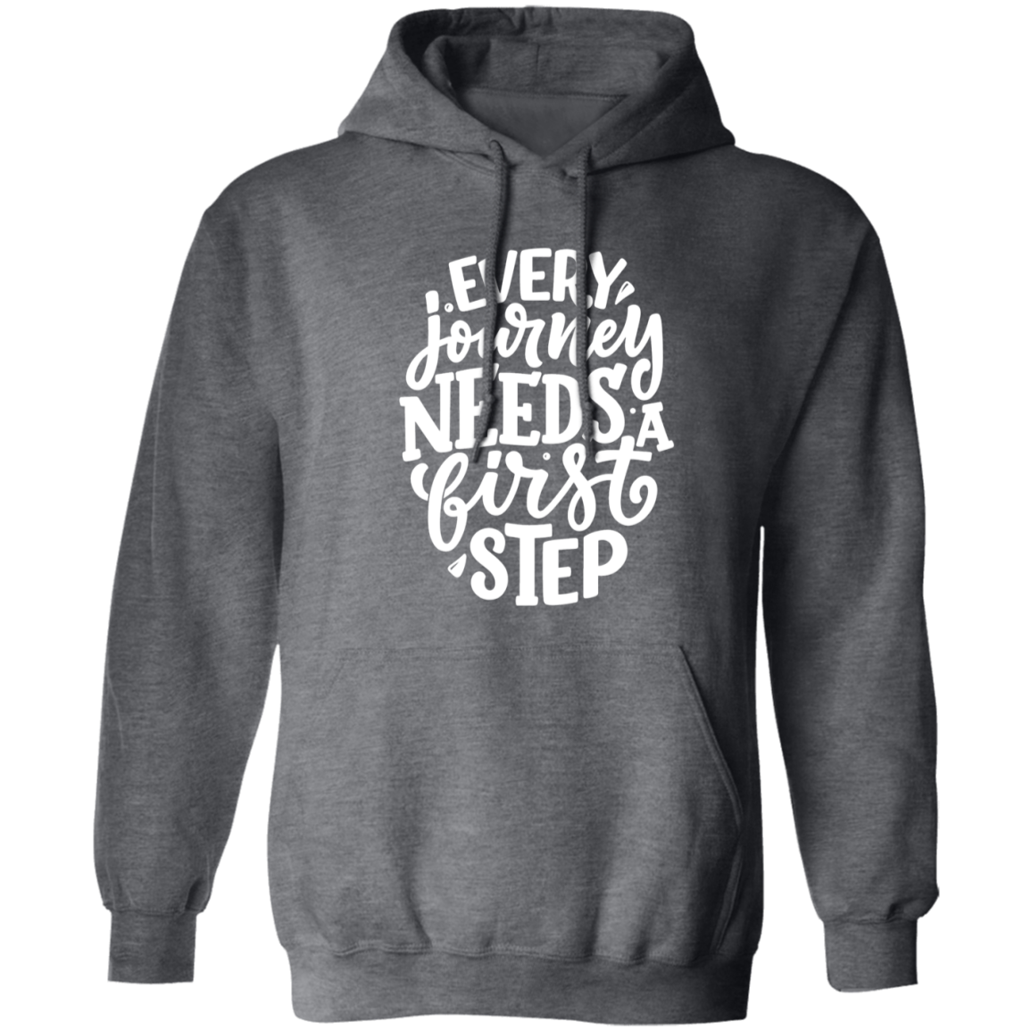 Every Journey Need A First Step Premium Pullover Hoodie 8 oz