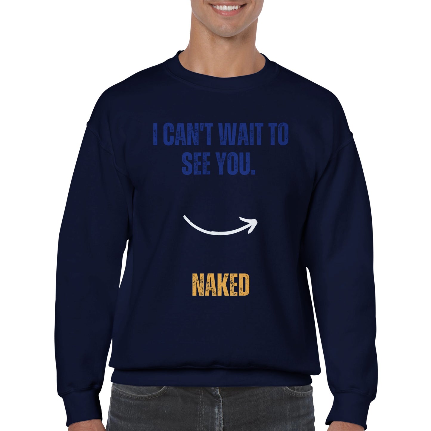 I Can't Wait To See You Unisex Crewneck Sweatshirt | Funny | memes |