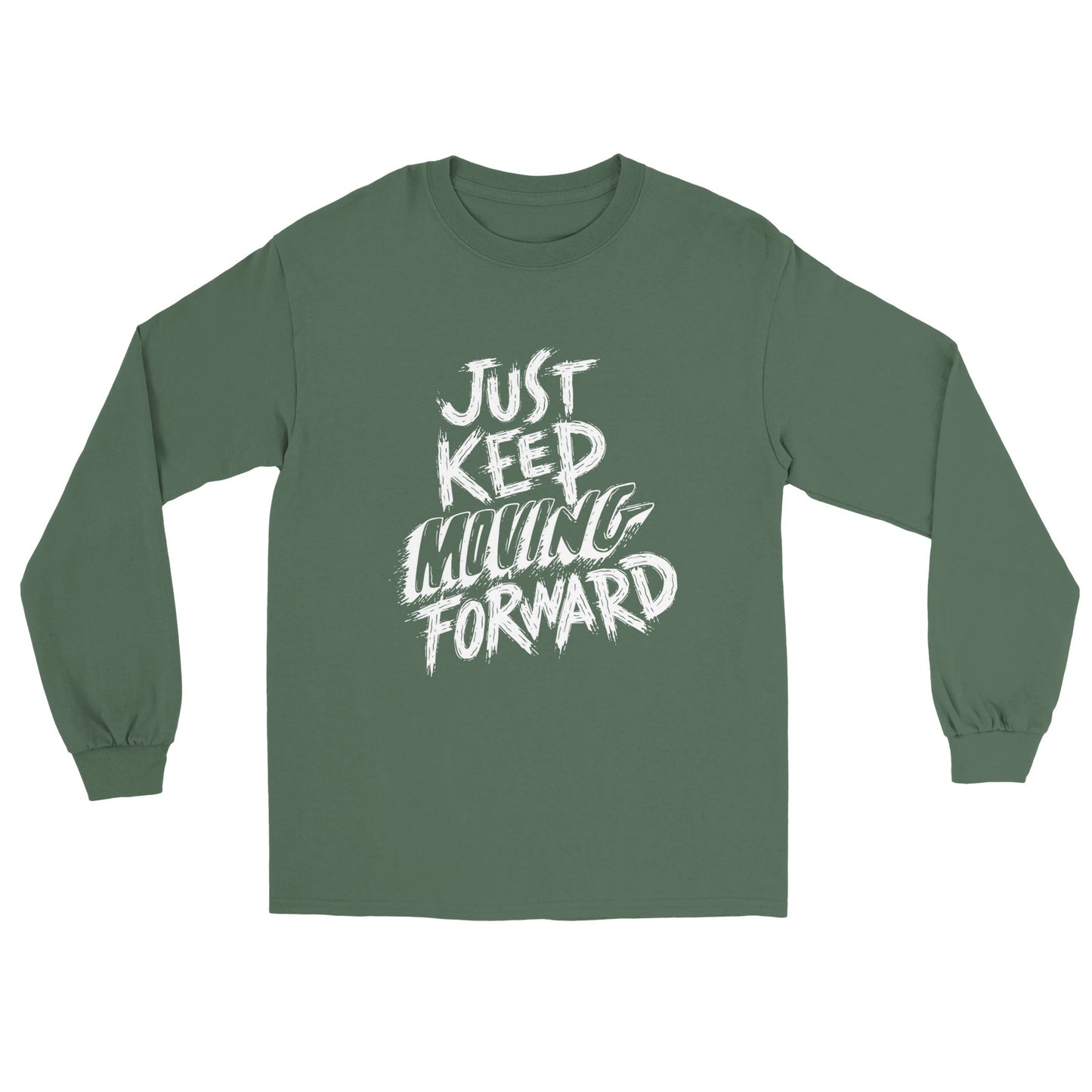 Just Keep Moving Forward Unisex Long sleeve T-shirt | Inspirational